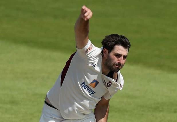 Northants seamer Brett Hutton