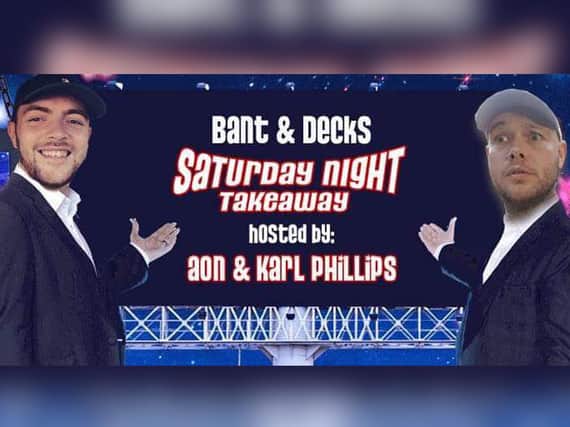 Bants & Deck’s: Saturday Night Takeaway is live from The Lab on Saturday, March 13.