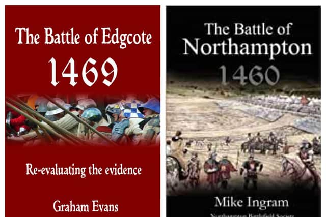 Local historians have written books on the two Wars of the Roses battles in Northamptonshire