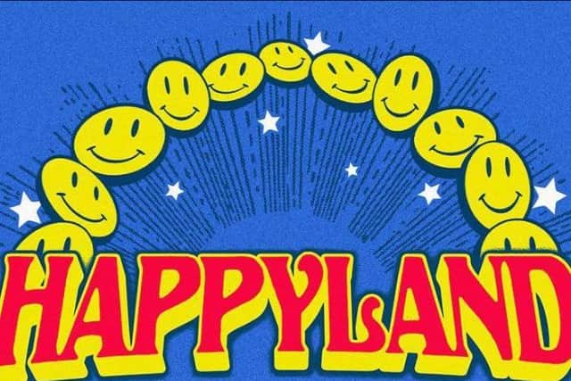 Happyland has been postponed.