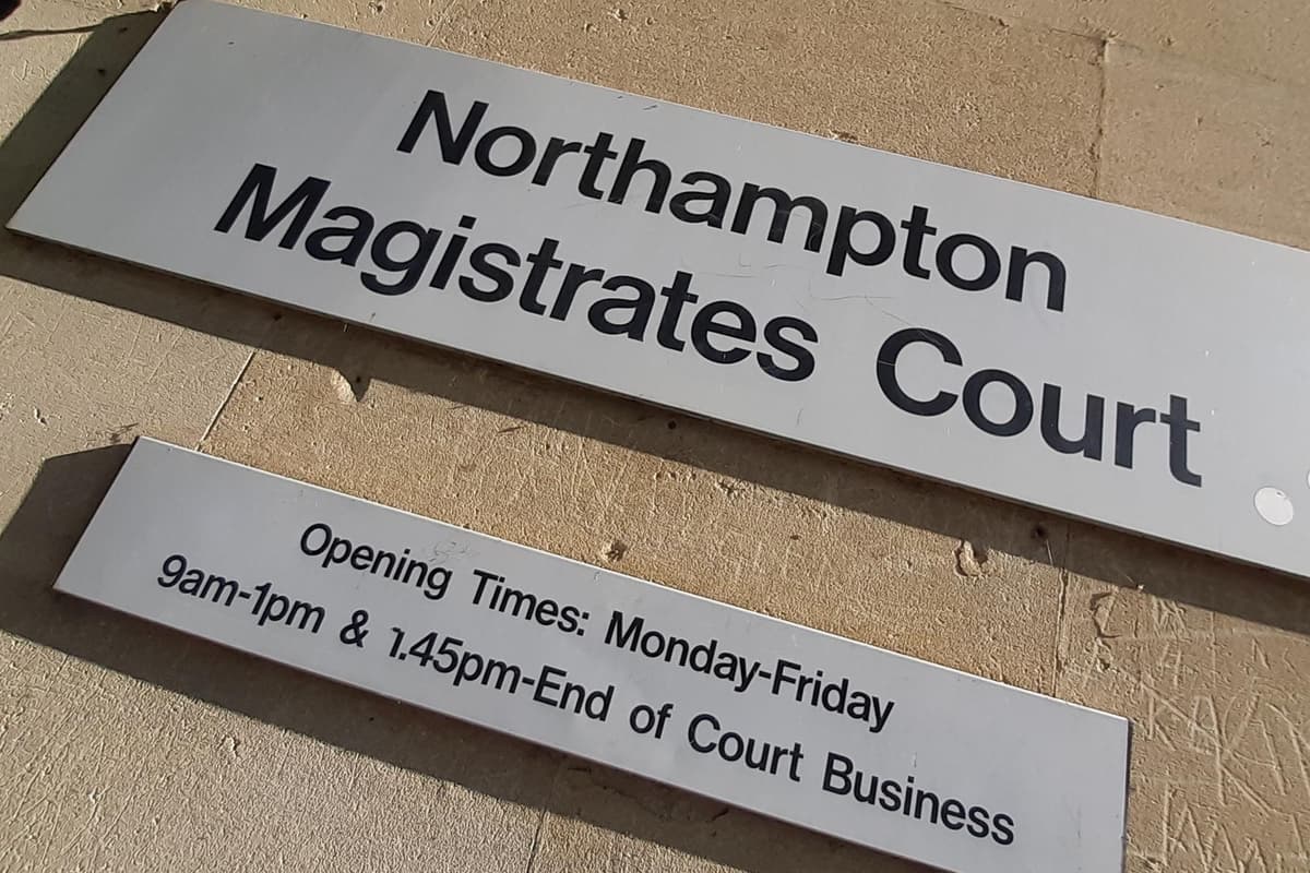 Who's been in court from Northampton, Daventry, Towcester, Brackley, Wootton, Long Buckby, Spratton, Weedon ... 
