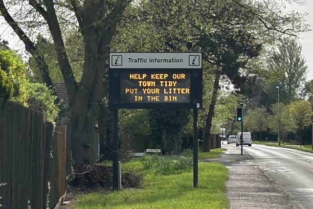 These distinctive anti-littering signs will remain in place across the town until the end of this month.