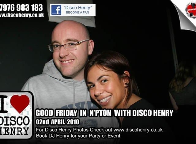 Nostalgic pictures from a Good Friday night out in 2010 around Northampton.