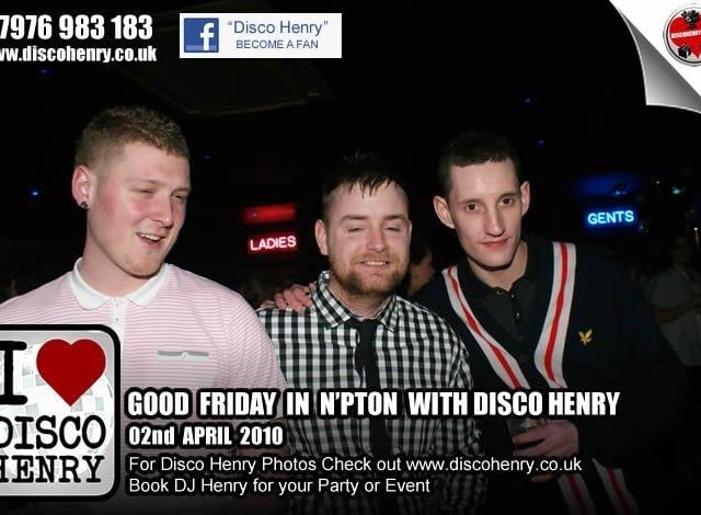 Nostalgic pictures from a Good Friday night out in 2010 around Northampton.