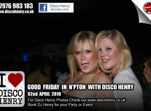 Nostalgic pictures from a Good Friday night out in 2010 around Northampton.