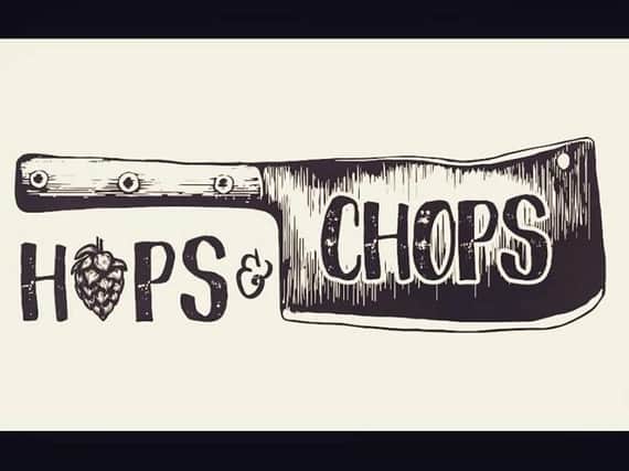 Hops and Chops is likely to open in early March, bosses say.
