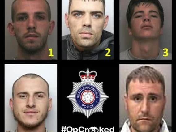 Anyone with information about the whereabouts of any of the above is asked to call Northamptonshire Police on 101, or Crimestoppers anonymously on 0800 555111.