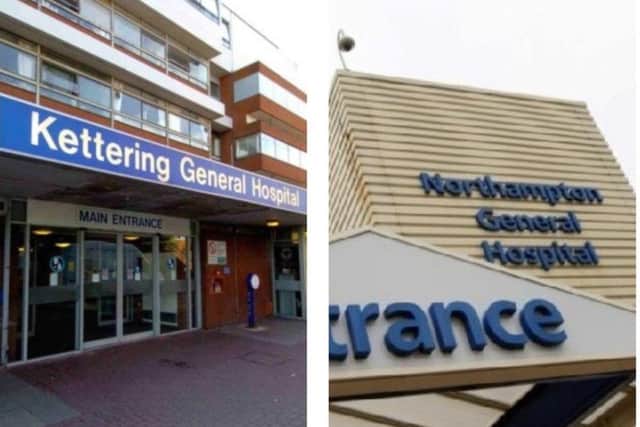 Kettering and Northampton general hospitals