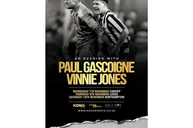 Vinnie Jones and Gazza are coming to Northampton