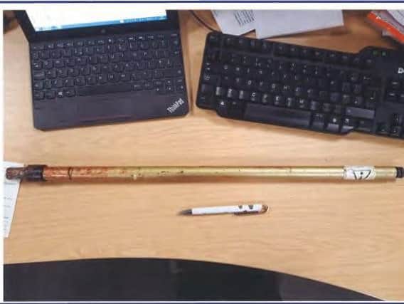 A metal pole was seized by police following the incidents
