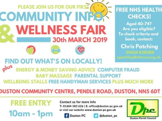 Duston Parish Council is holding its first wellness event this weekend, which is open to everybody and is free of charge.
