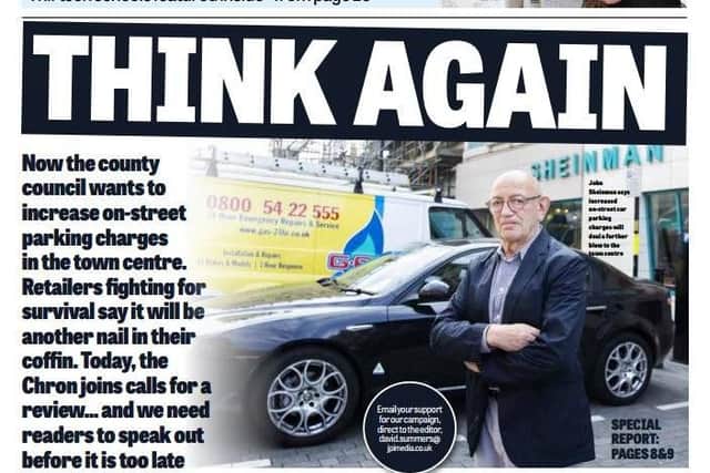 The Chronicle & Echo is campaigning for the county council to think again about the parking charges.