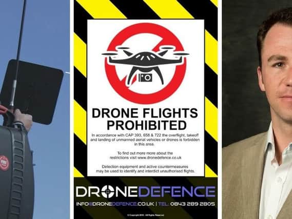 Richard Gill believes his new company Drone Defence - is the only one in the world offerign security against unwanted drones.