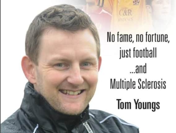 Former Cobblers player Tom Youngs has published a book telling the story of his football career, and his battle against Multiple Sclerosis