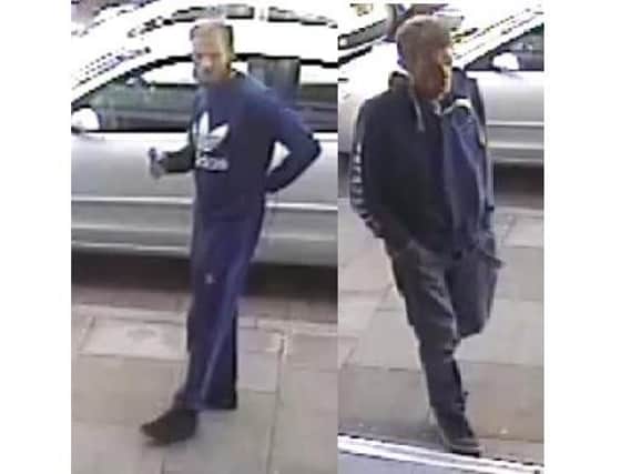 Police want to speak to the two men pictured.